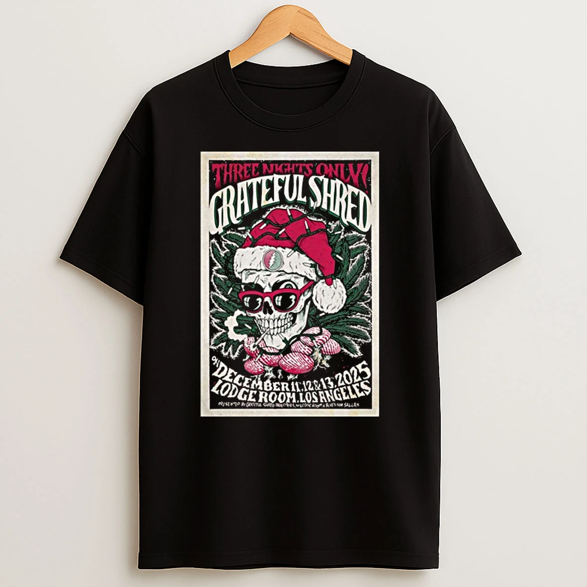 Grateful Shred 12 11 12 13 2025 Lodge Room In Los Angeles Ca Tshirt Hoodie