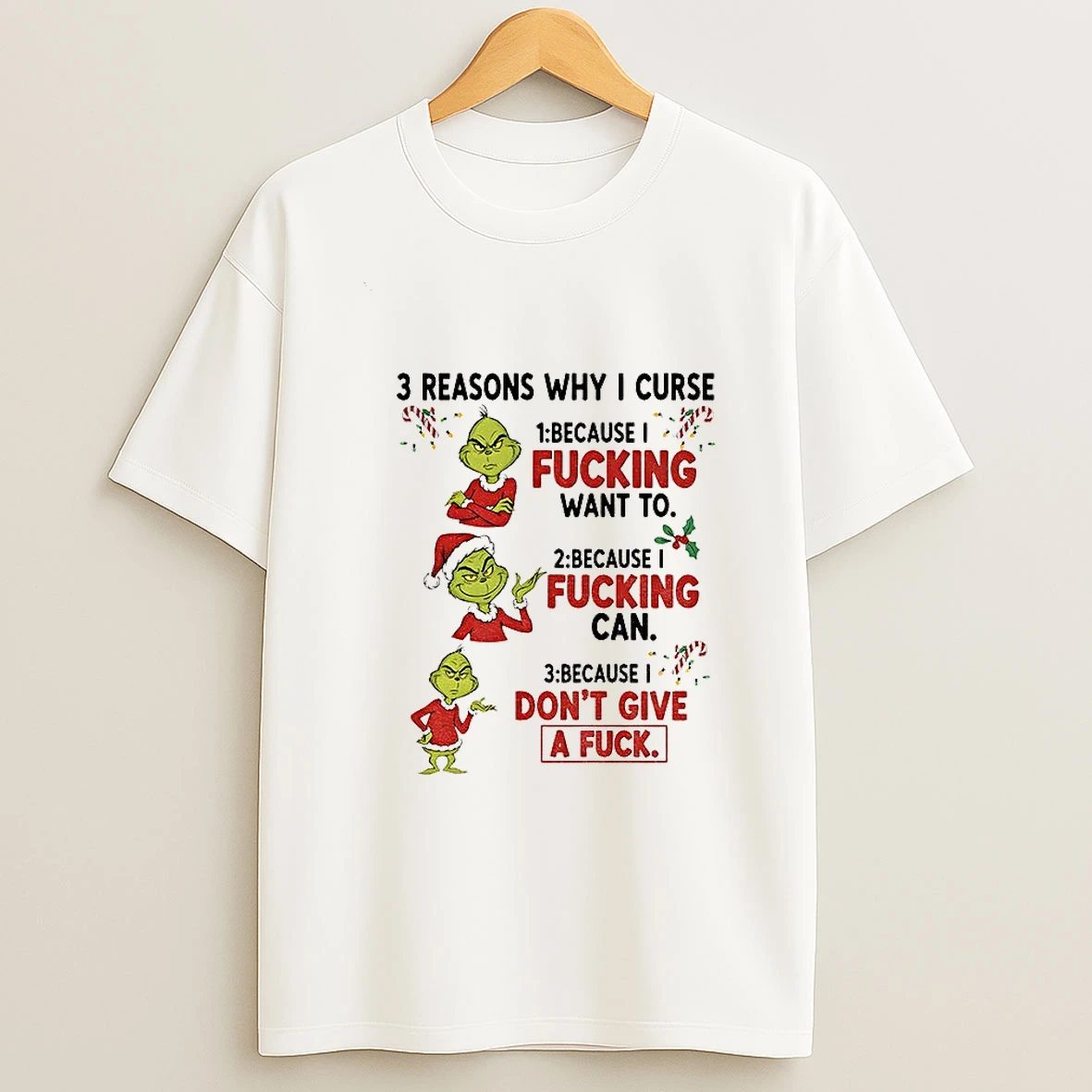 Grinch 3 Reasons Why I Curse Because I Fucking Want To Because I Fucking Can Because I Dont Christmas Tshirt Hoodie