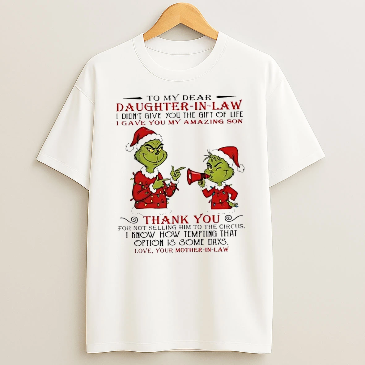 Grinch Christmas To My Dear Daughterinlaw Idiontgive You The Giftoflife Igave You My Amazing Son Tshirt Hoodie