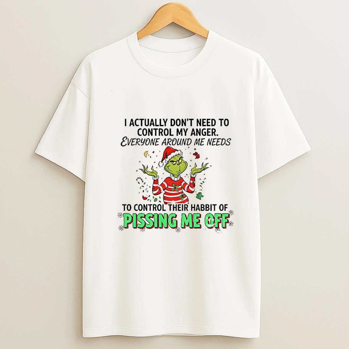 Grinch I Actually Dont Need To Control My Anger Everyone Around Me Needs Christmas Tshirt Hoodie