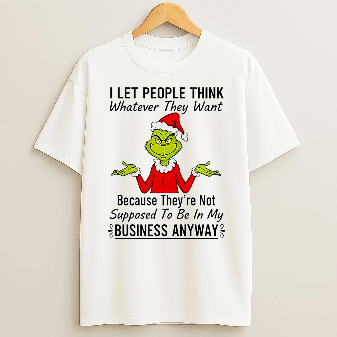 Grinch I Let People Think Whatever They Want Circle Tshirt Hoodie