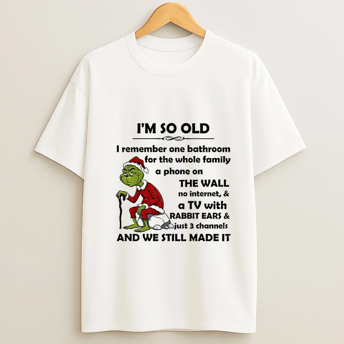 Grinch Im So Old I Remember One Bathroom For The Whole Family A Phone On The Wall No Internet And A Tv Merry Christmas Tshirt Hoodie