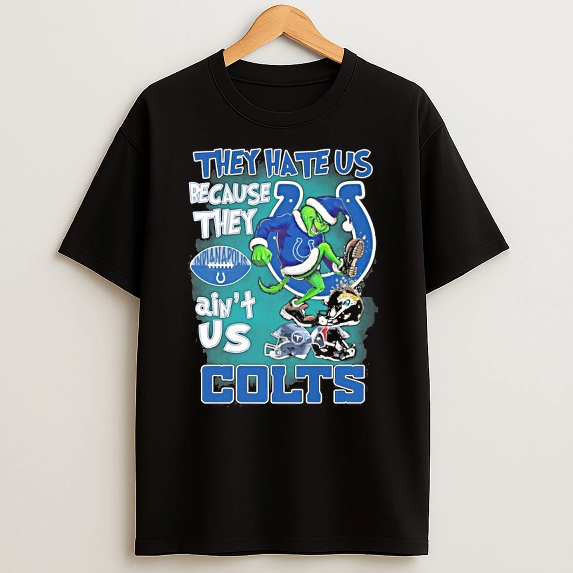Grinch Indianapolis Colts They Hate Us Stomp On Teams Tshirt Hoodie