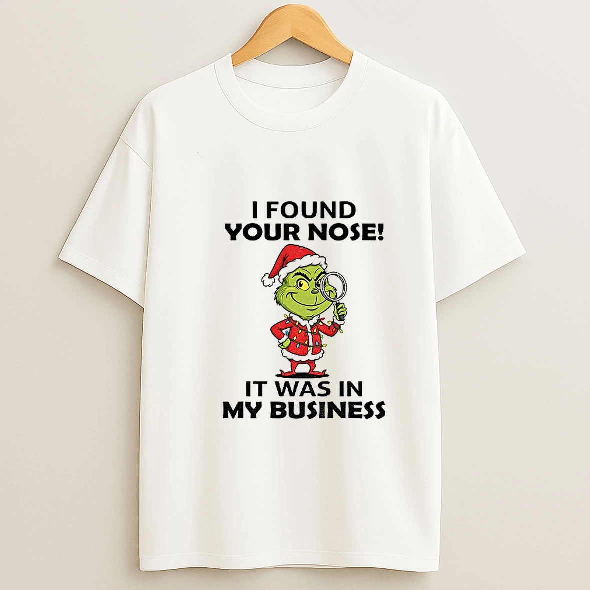 Grinch Santa Claus I Found Your Nose It Was In My Business Christmas Tshirt Hoodie