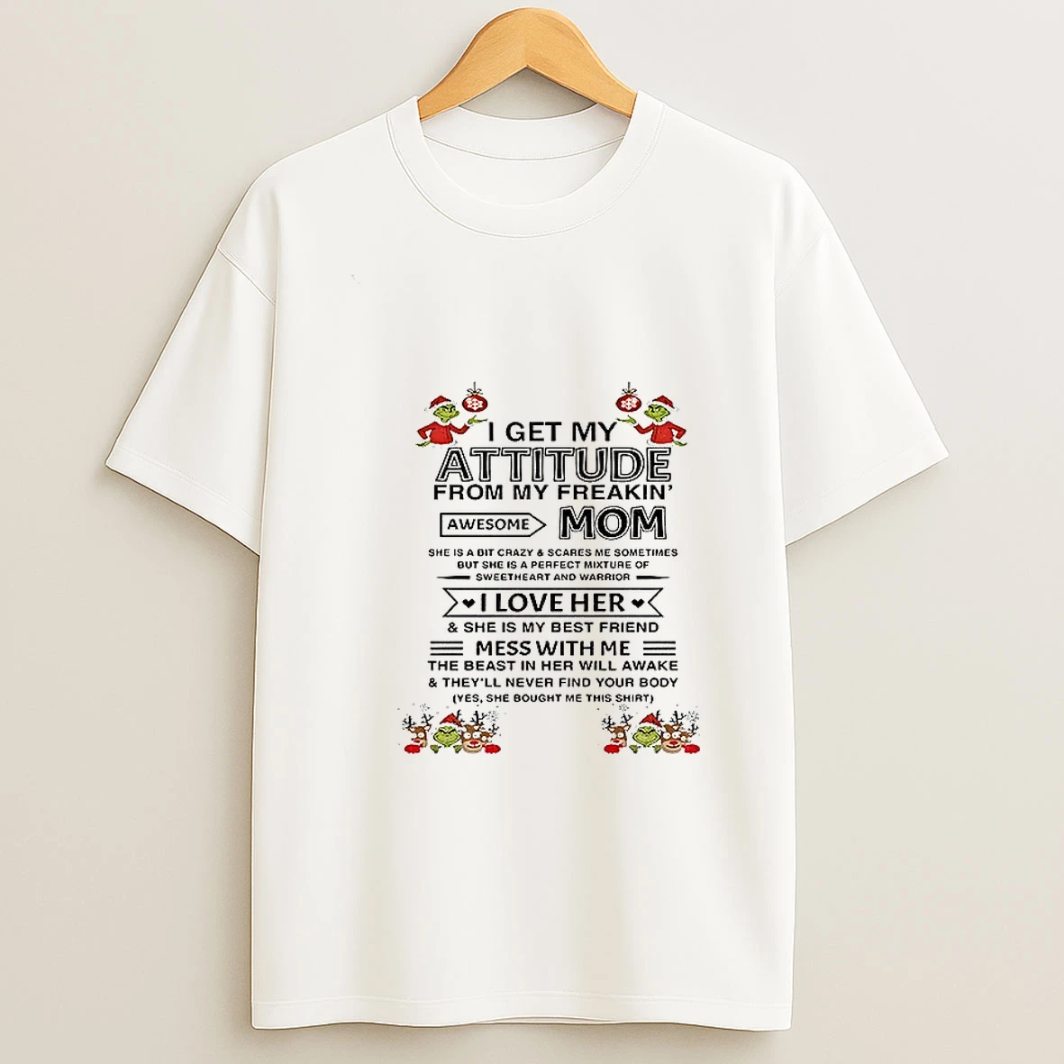 Grinch Santa Claus I Get My Attitude From My Freakin Awesome Mom She Is A Bit Crazy And Scares Christmas Tshirt Hoodie