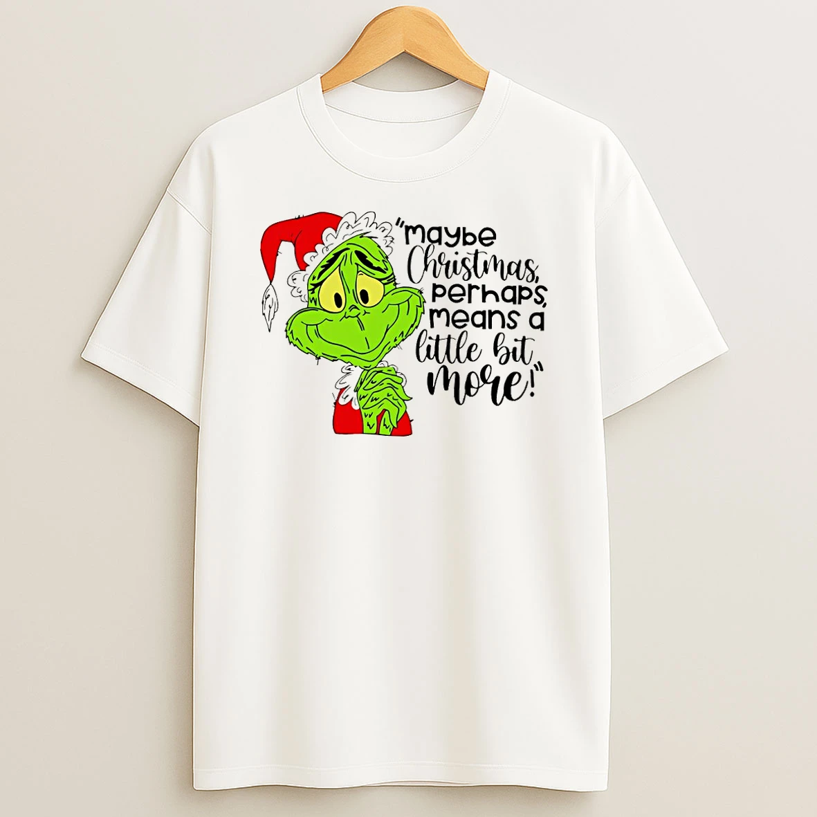 Grinch Santa Claus Maybe Christmas Perhaps Means A Little Bit More Merry Christmas Tshirt Hoodie