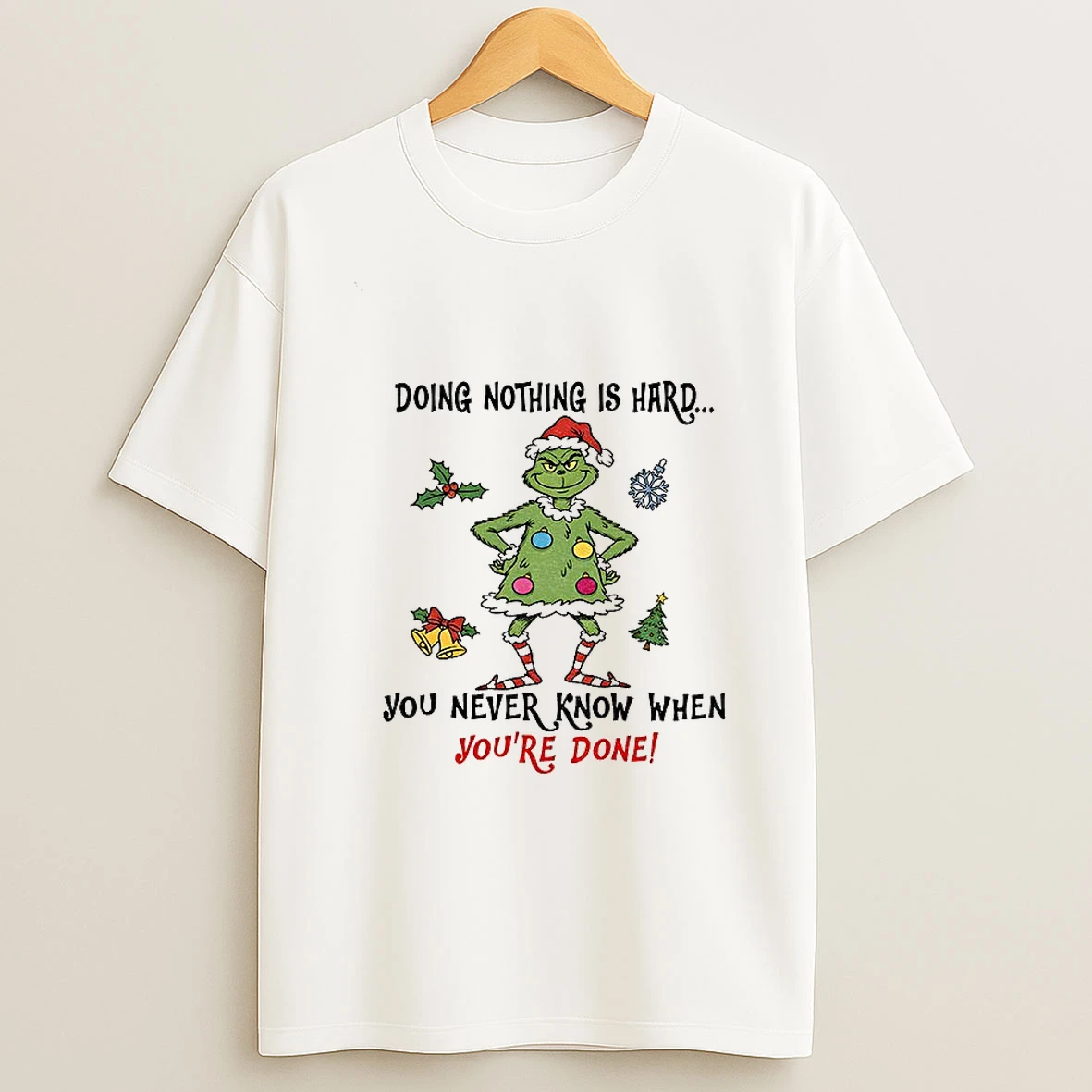 Grinch Santa Doing Nothing Is Hard You Never Know When Youre Done Merry Christmas Tshirt Hoodie