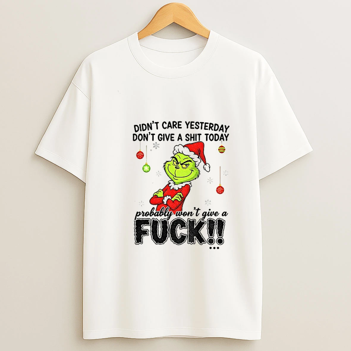 Grinch Santa Hat Didnt Care Yesterday Dont Give A Shit Today Probably Wont Give A Fuck Tomorrow Christmas Tshirt Hoodie