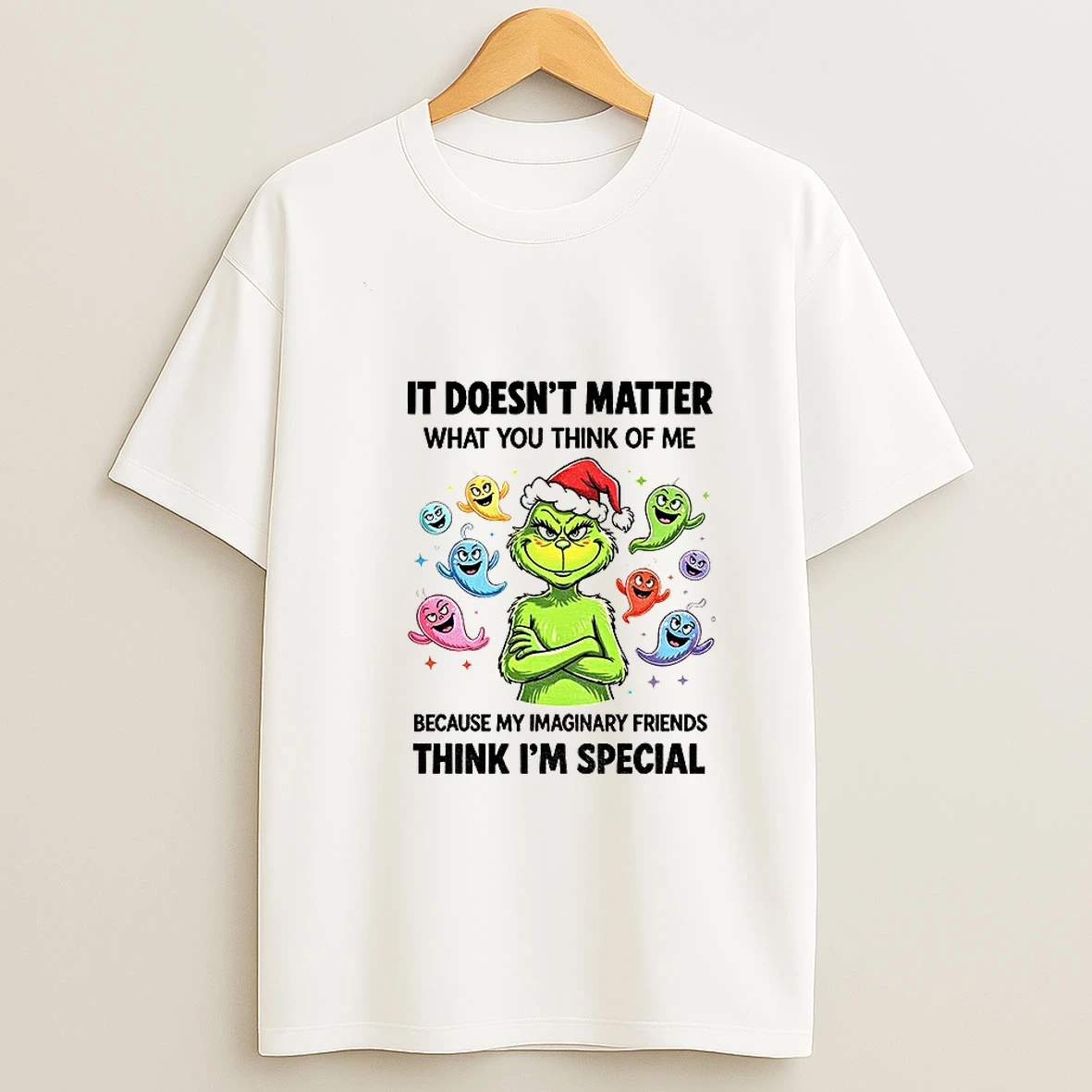 Grinch Santa Hat Ghost It Doesnt Matter What You Think Of Me Because My Imaginary Friends Think Christmas Tshirt Hoodie