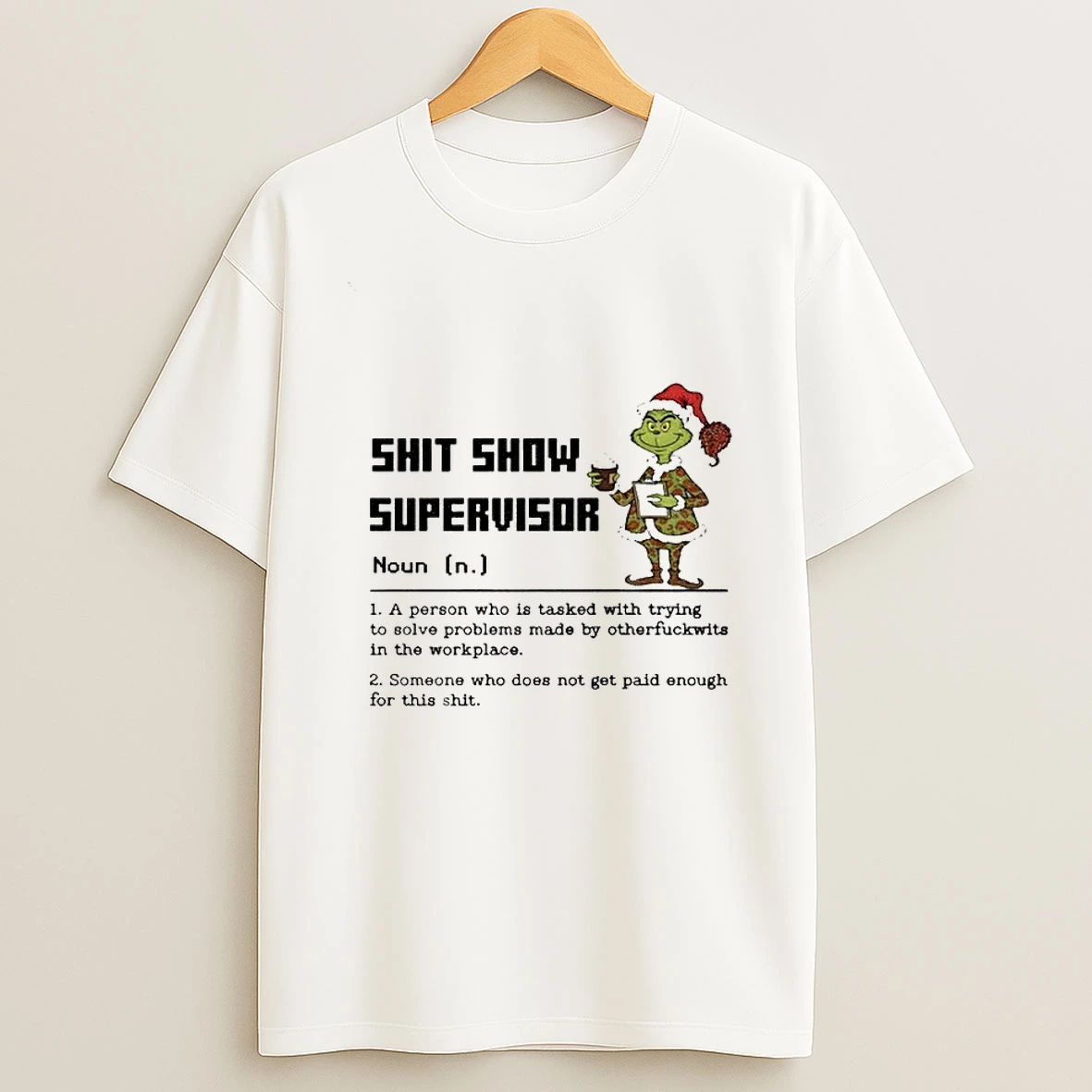 Grinch Santa Hat Shit Show Supervisor Definition A Person Who Is Tasked With Trying To Solve Problems Christmas Tshirt Hoodie