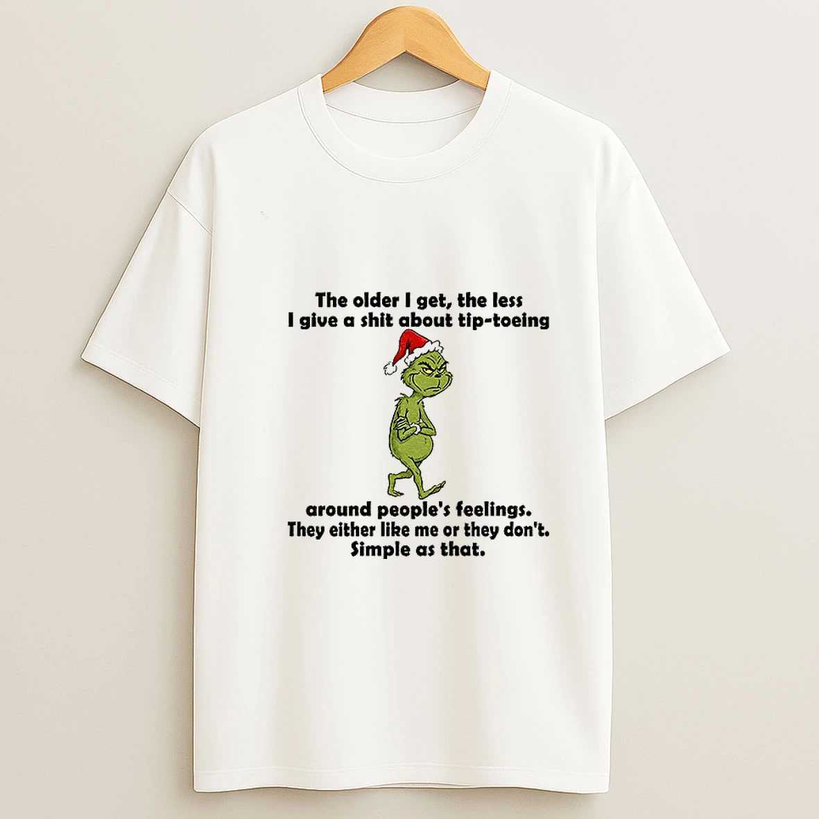 Grinch Santa Hat The Order I Get The Less I Give A Shit About Tip Toeing Around Peoples Feelings Christmas Tshirt Hoodie