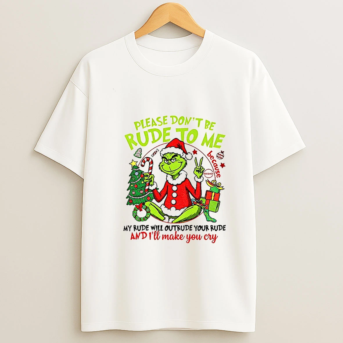 Grinch Santa Please Dont Be Rude To Me My Rude Will Outrude Your Rude And Ill Make You Cry Christmas Tshirt Hoodie
