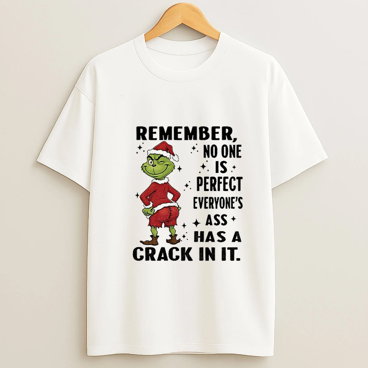 Grinch Santa Remember No One Is Perfect Everyones Ass Has A Crack In It Christmas Tshirt Hoodie