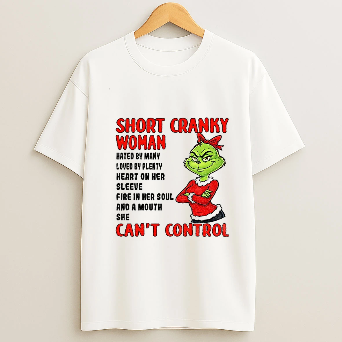 Grinch Santa Short Cranky Woman Hated By Many Loved By Plenty Heart On Her Sleeve Fire In Her Soul Christmas Tshirt Hoodie