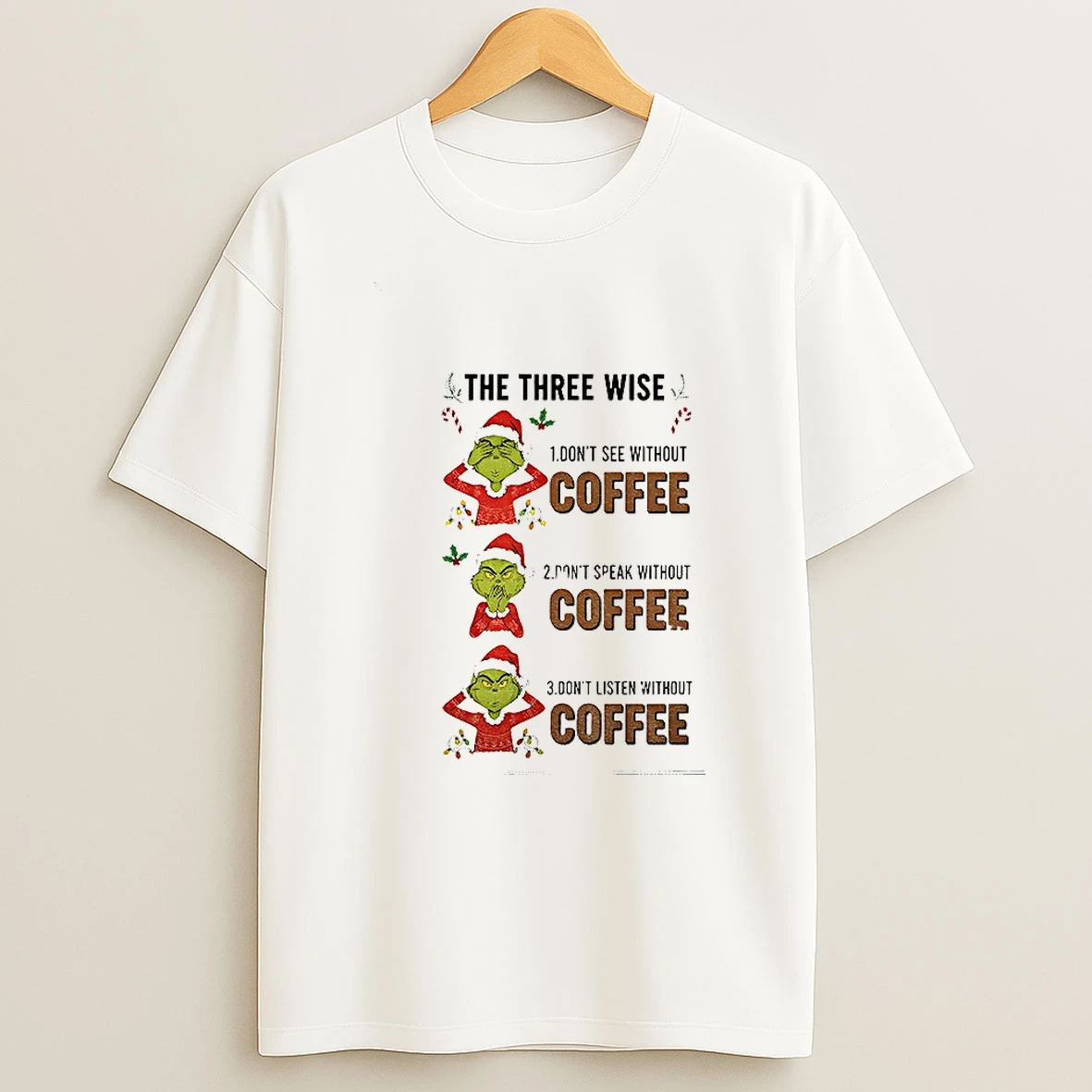 Grinch Santa The Three Wise Dont See Without Coffee Dont Speak Without Coffee Mery Christmas Tshirt Hoodie