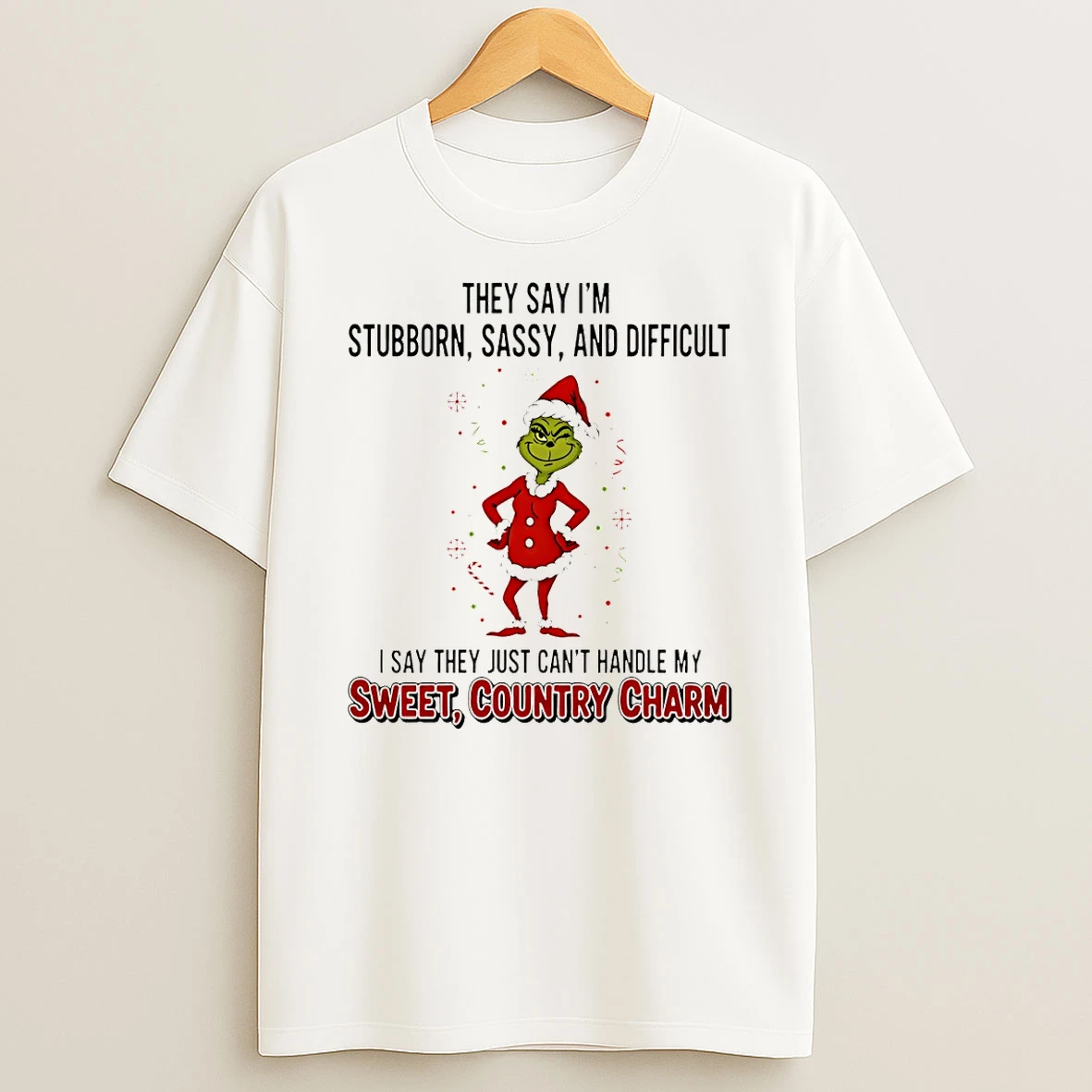 Grinch Santa They Say Im Stubborn Sassy And Difficult I Say They Just Cant Handle My Sweet Christmas Tshirt Hoodie