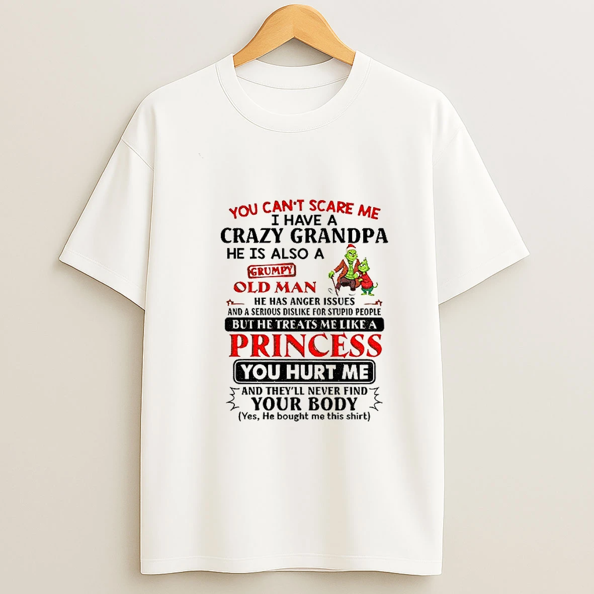 Grinch Santa You Cant Scare Me I Have A Crazy Grandpa He Is Also A Grumpy Old Man He Has Anger Issues Christmas Tshirt Hoodie