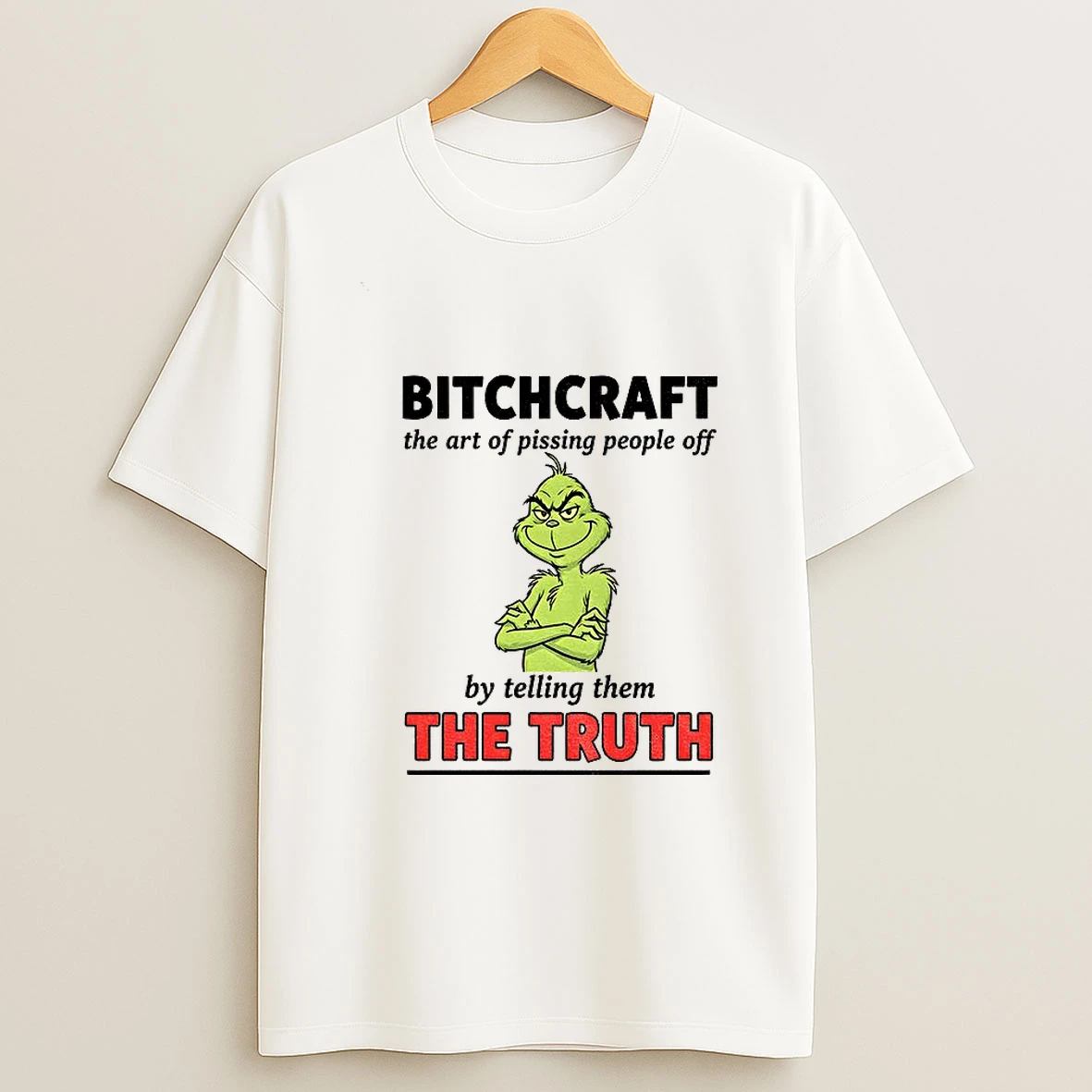 Grinch Bitchcraft The Art Of Pissing People Off By Telling Them The Truth Christmas Tshirt Hoodie