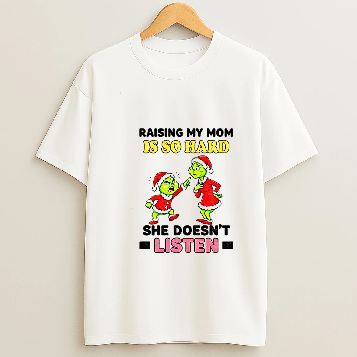 Grinch Couple Raising My Mom Is So Hard She Doesnt Listen Merry Christmas Tshirt Hoodie