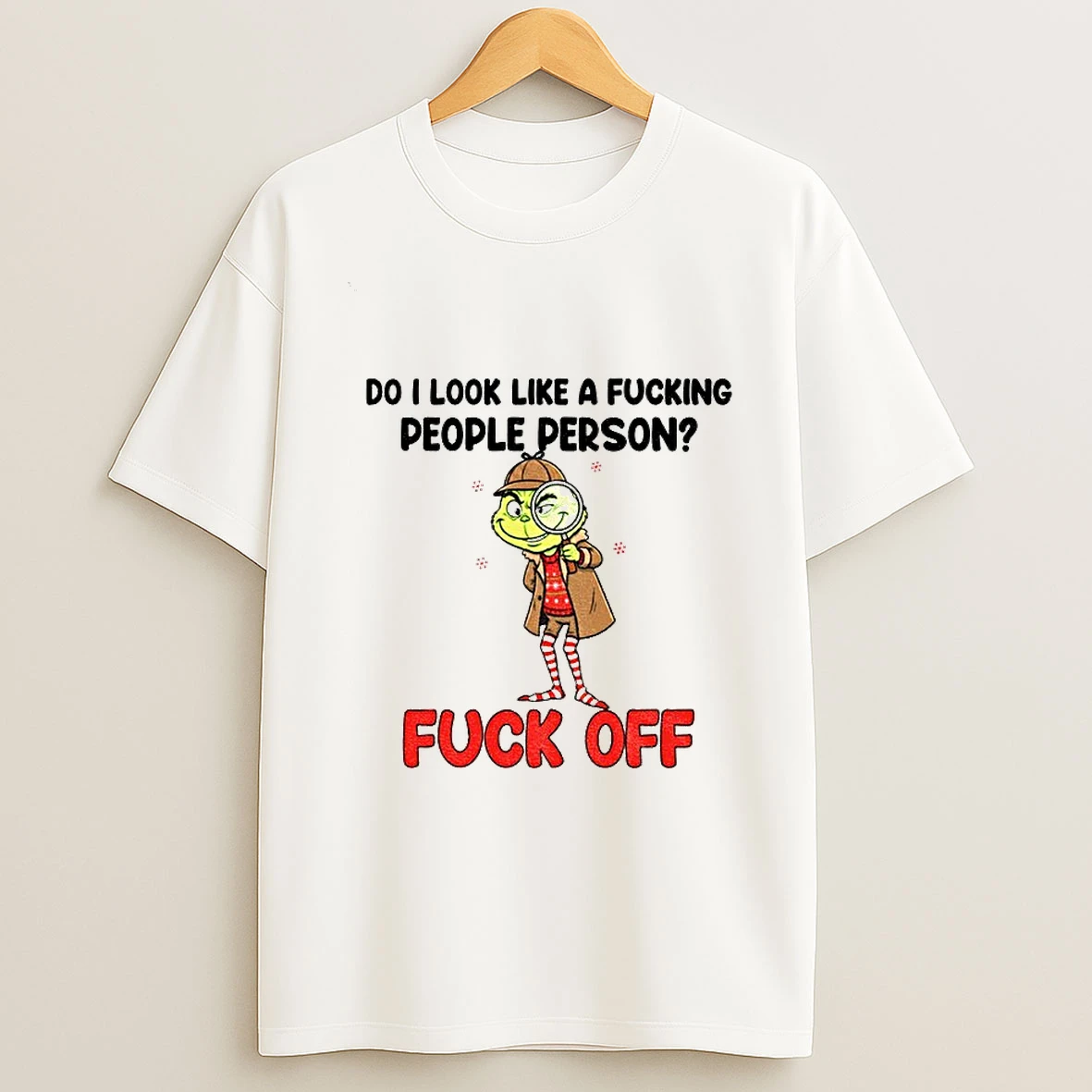Grinch Do I Look Like A Fucking People Person Fuck Off Merry Christmas Tshirt Hoodie