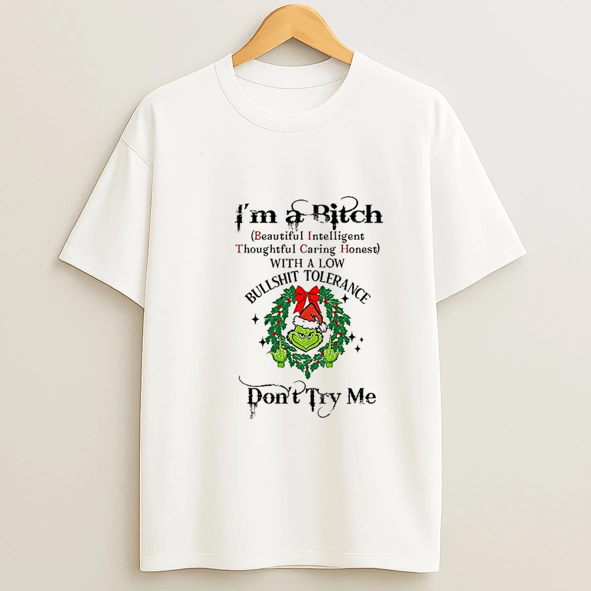 Grinch Middle Finger Im A Bitch Beautiful Intelligent Thoughtful Caring Honest With A Low Bullshit Tolerance Merry Christmas Tshirt Hoodie