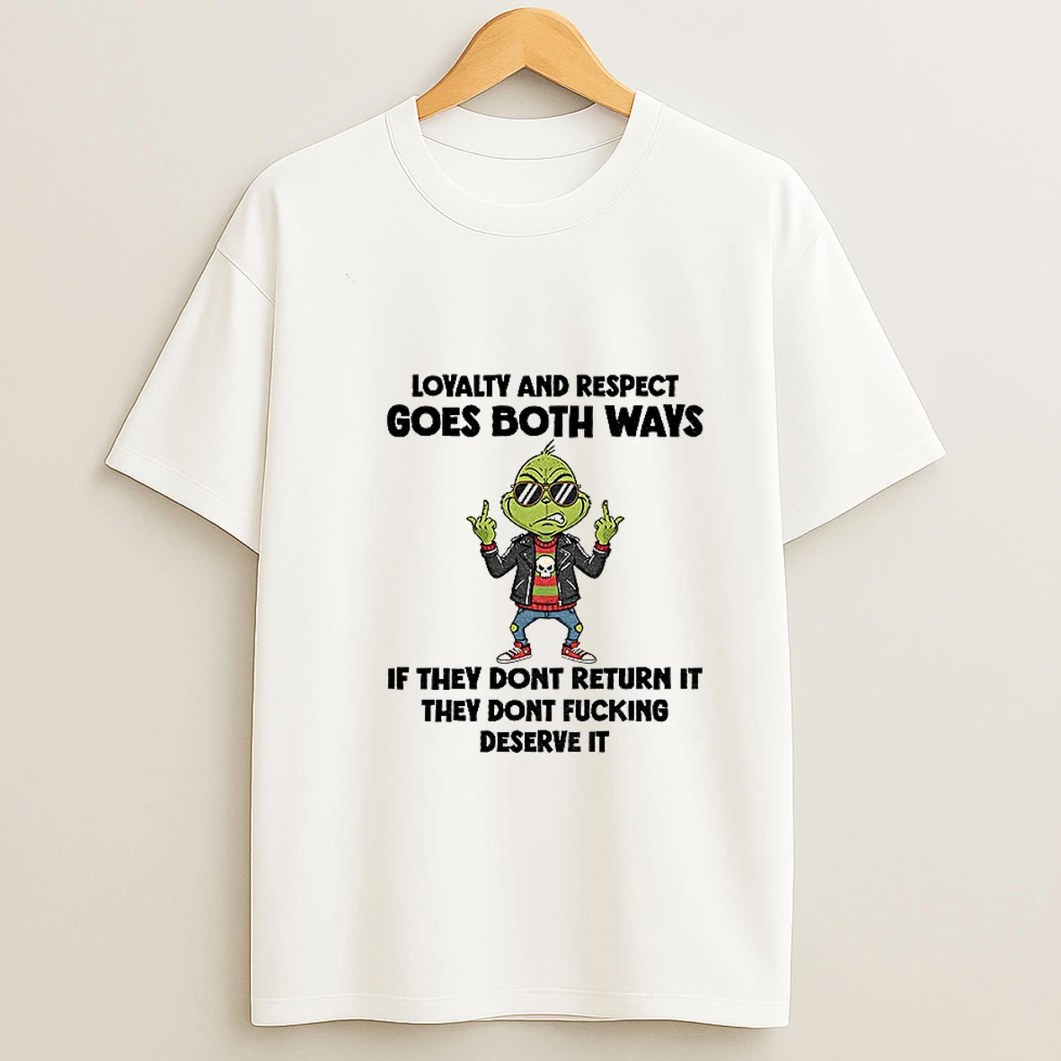 Grinch Middle Finger Loyalty And Respect Goes Both Ways If They Dont Fucking Deserve It Christmas Tshirt Hoodie