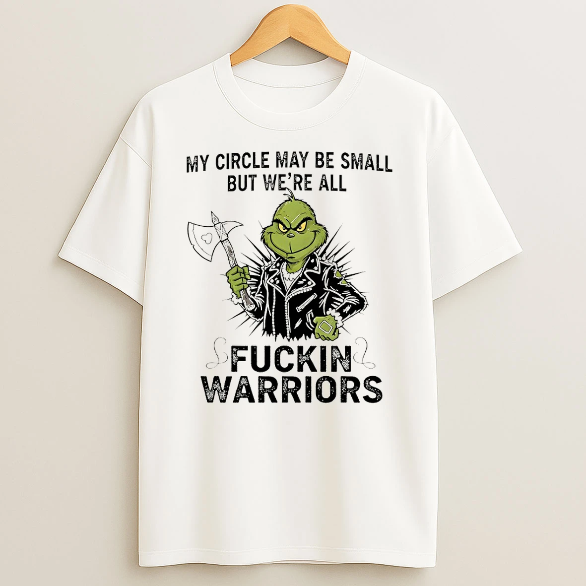 Grinch My Circle May Be Small But Were All Fuckin Warriors Christmas Tshirt Hoodie