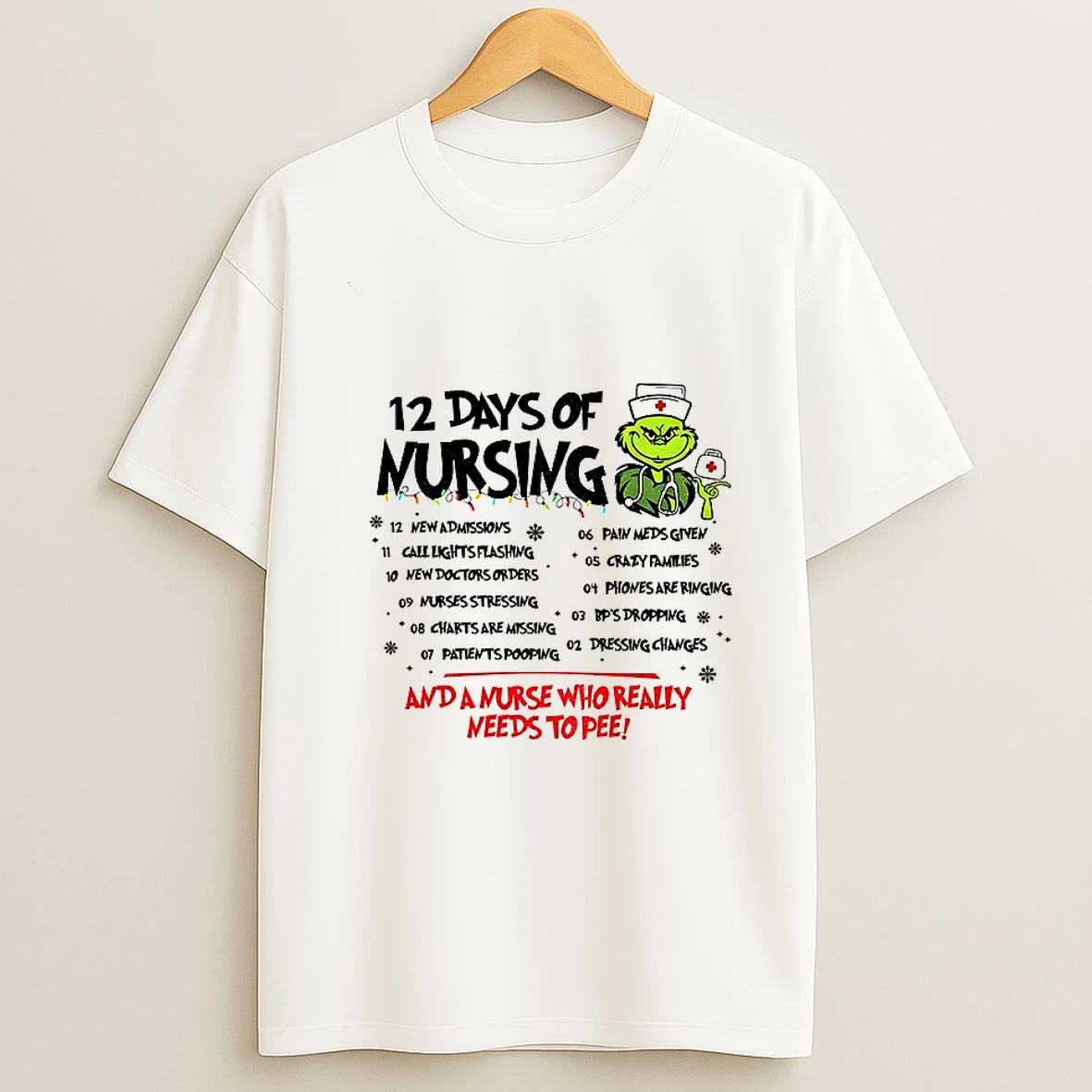 Grinch Nurse 12 Days Of Nursing And A Nurse Who Really Needs To Pee Tshirt Hoodie
