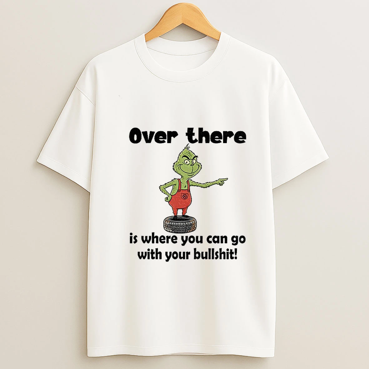 Grinch Over There Is Where You Can Go With Your Bullshit Merry Christmas Tshirt Hoodie