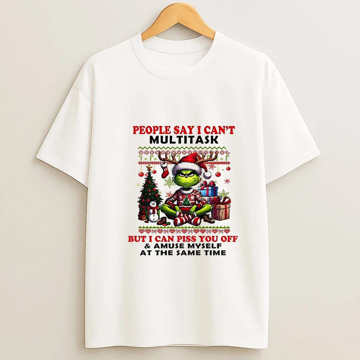 Grinch People Say I Cant Multitask But I Can Piss You Off And Amuse Myself At The Same Time Christmas Tshirt Hoodie