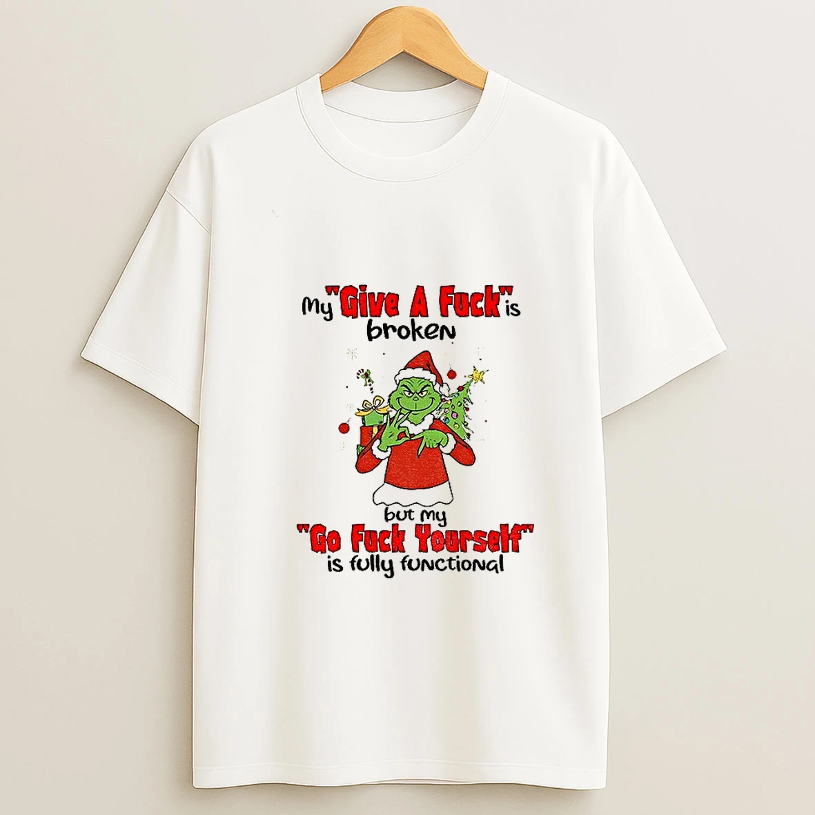 Grinch Six Seven My Give A Fuck Is Broken Go Fuck Yourself Is Fully Functional Christmas Tshirt Hoodie