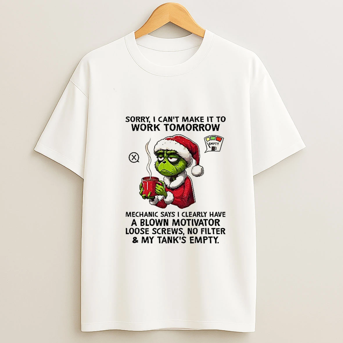 Grinch Sorry I Cant Make It To Work Tomorrow Mechanic Says I Clearly Have A Blown Motivator Merry Christmas Tshirt Hoodie