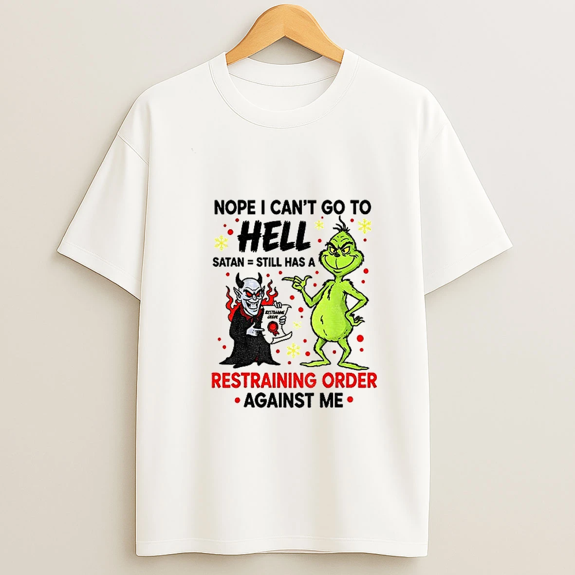 Grinch With Devil Nope I Cant Go To Hell Satan Still Has A Restraining Order Against Me Tshirt Hoodie