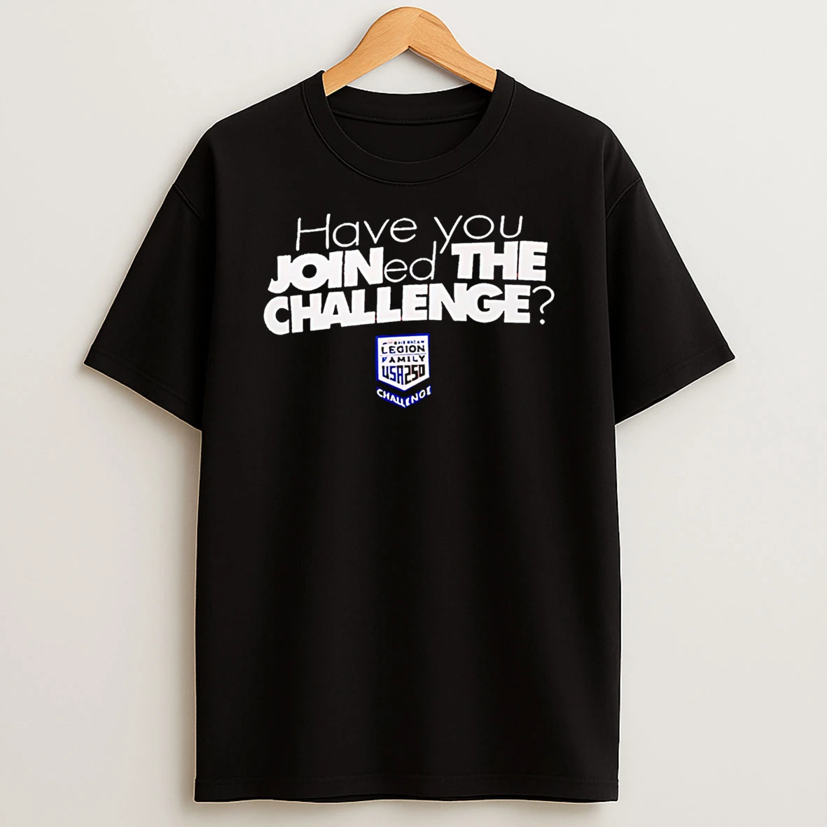 Have You Joined The Challenge Tshirt Hoodie
