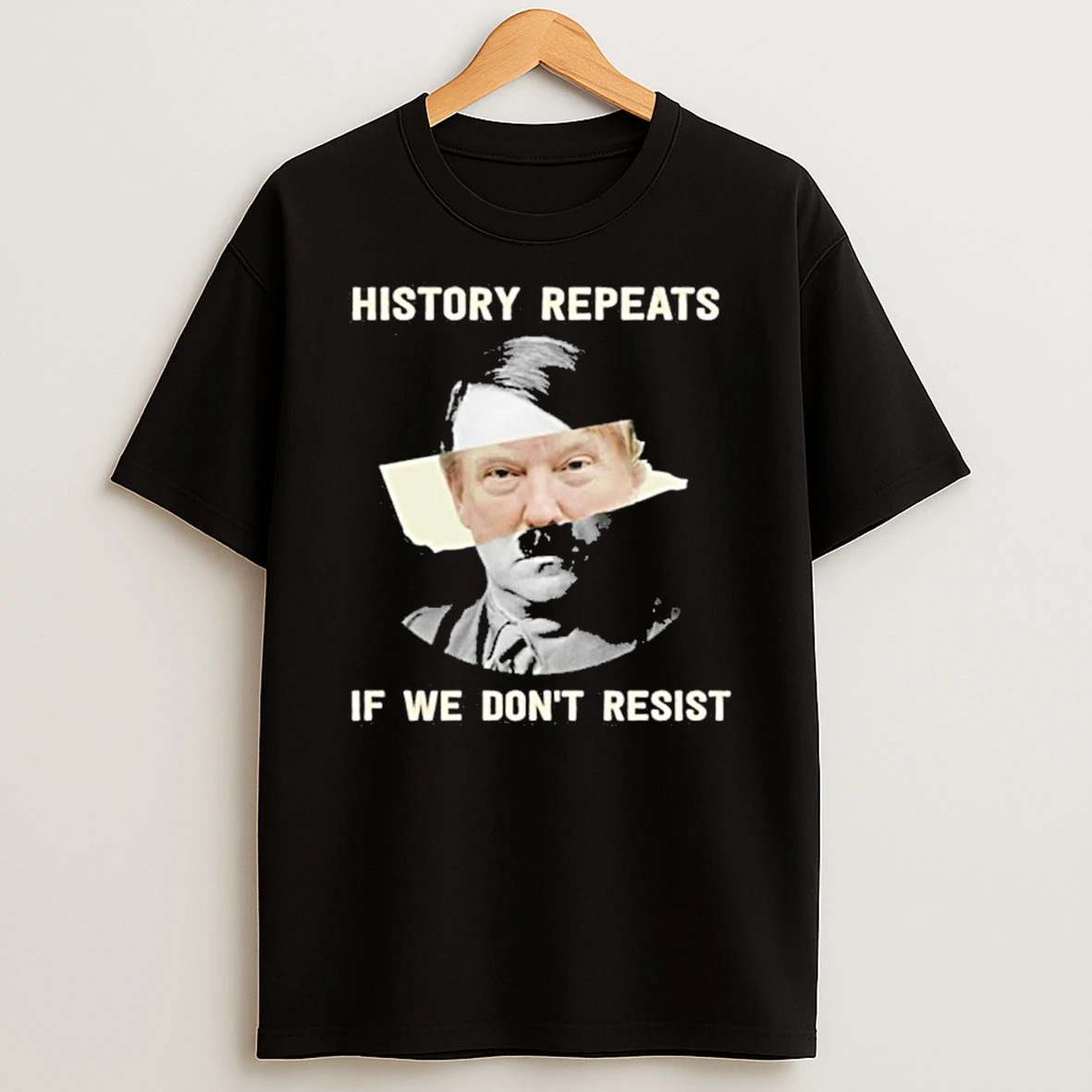 History Repeats If We Dont Resist Tshirt Hoodie