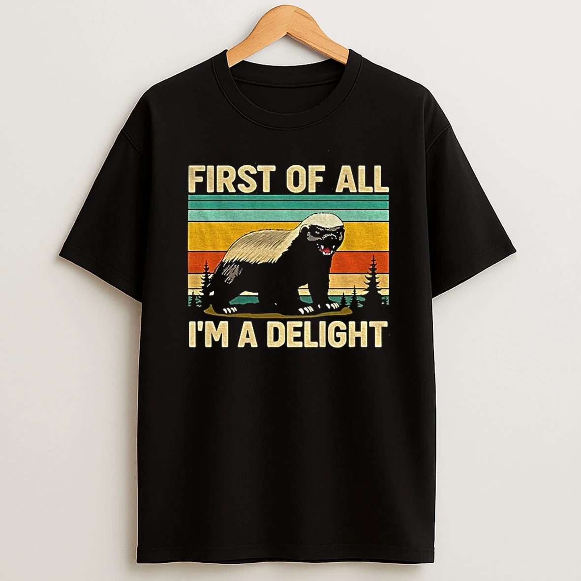 Honey Badger First Of All Im A Delight Vintage Tshirt Hoodie