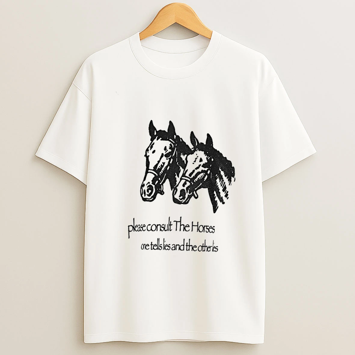 Horse Please Consult The Horse One Tells Lies And The Other Lies Tshirt Hoodie