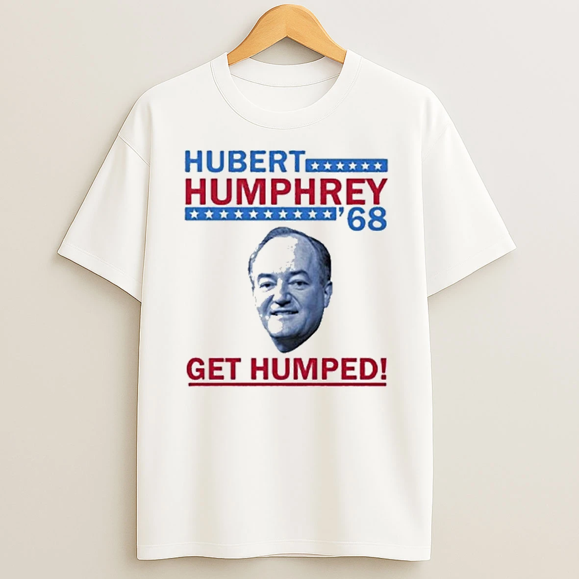 Hubert Humphrey 68 Get Humped 2025 Tshirt Hoodie