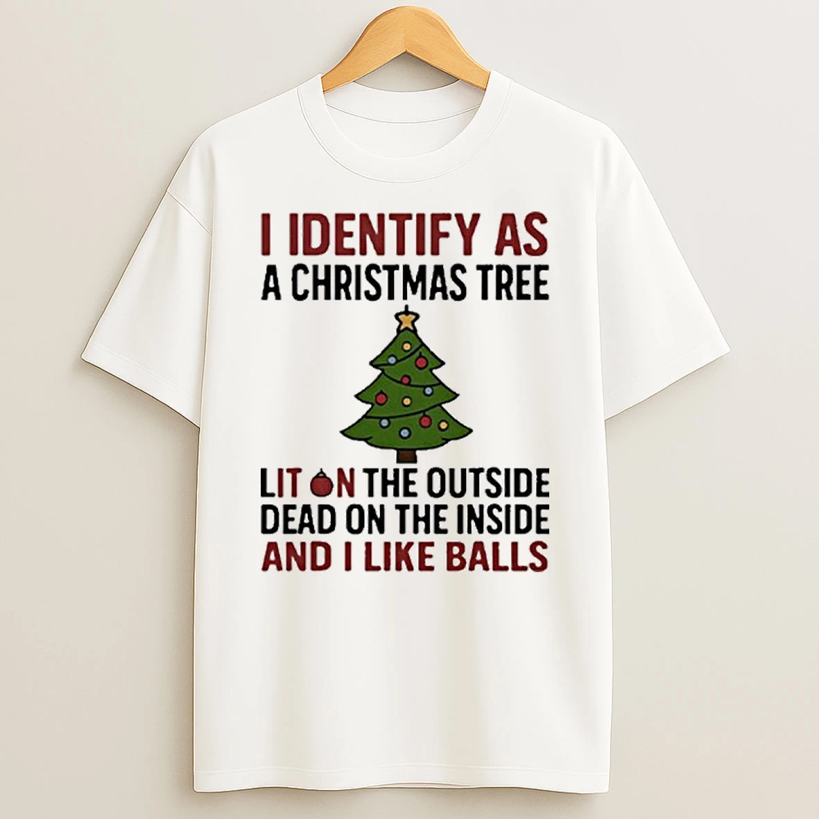 I Identify As A Christmas Tree Lit On The Outside Tshirt Hoodie