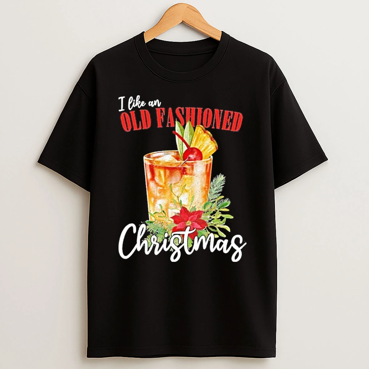 I Like An Old Fashioned Christmas Tshirt Hoodie