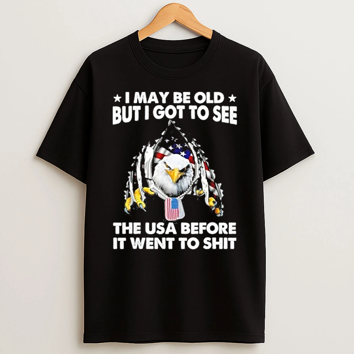 I May Be Old But Got To See The World Before It Went So Tshirt Hoodie