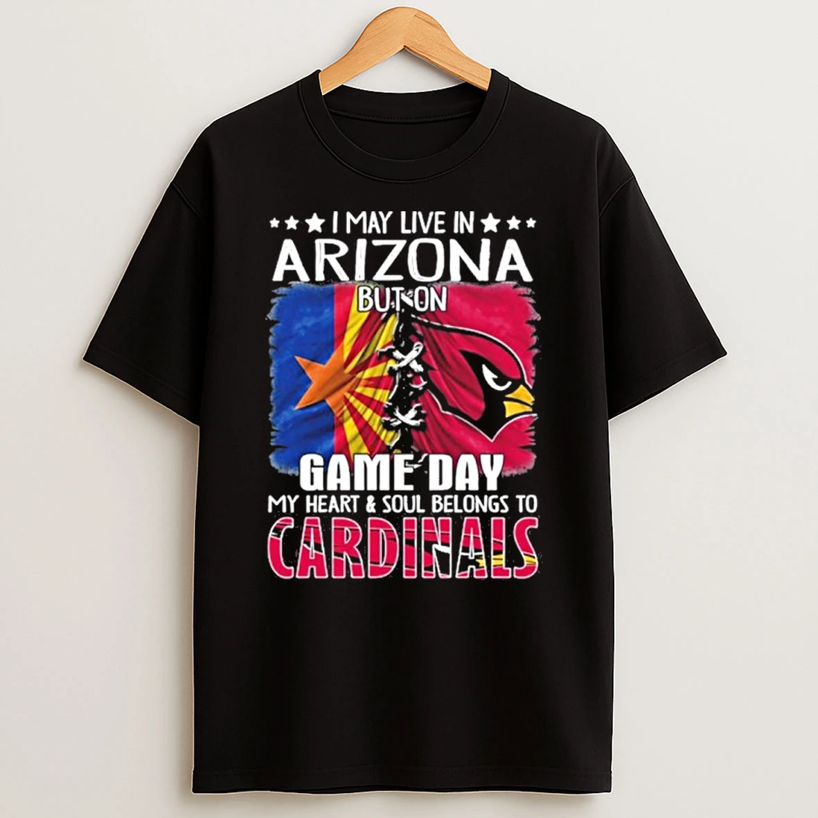 I May Live In Arizona But On Gameday My Heart And Soul Belongs To Arizona Cardinals Tshirt Hoodie