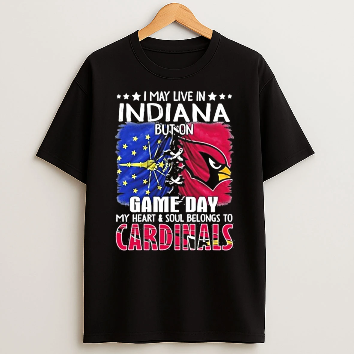 I May Live In Indiana But On Gameday My Heart And Soul Belongs To Arizona Cardinals Tshirt Hoodie
