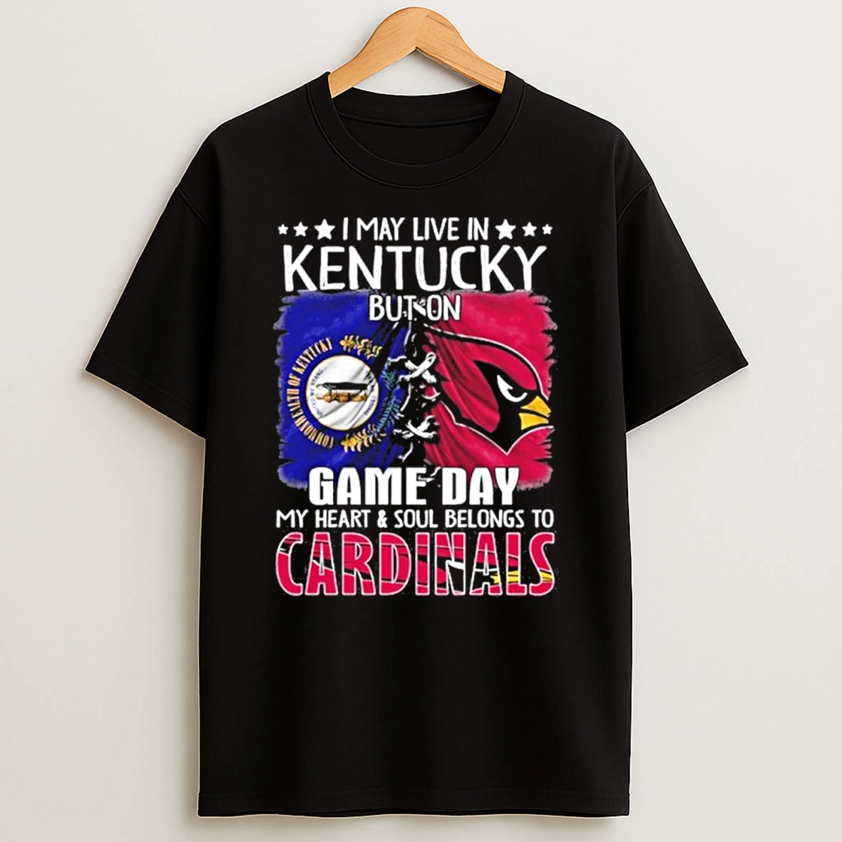 I May Live In Kentucky But On Gameday My Heart And Soul Belongs To Arizona Cardinals Tshirt Hoodie
