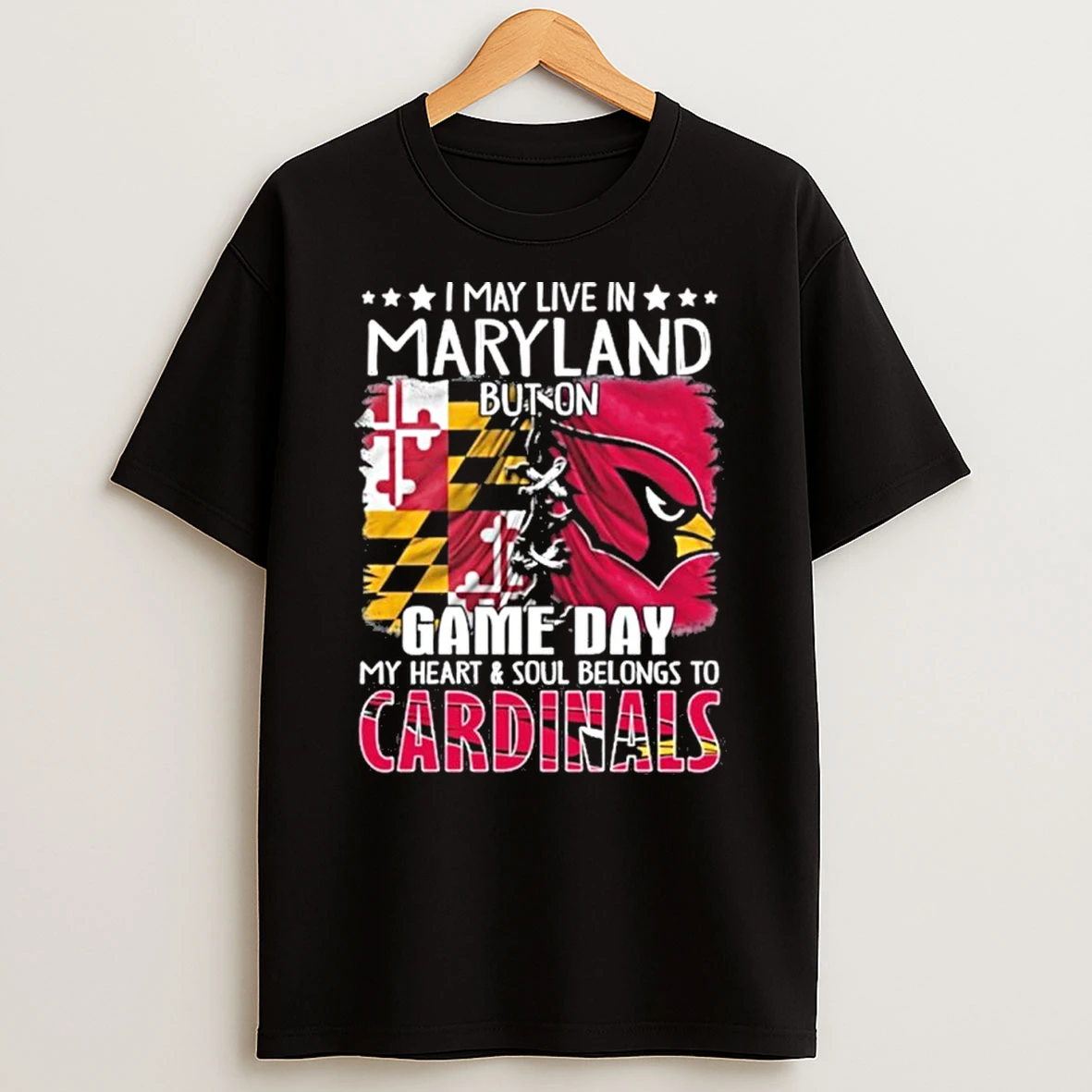 I May Live In Maryland But On Gameday My Heart And Soul Belongs To Arizona Cardinals Tshirt Hoodie