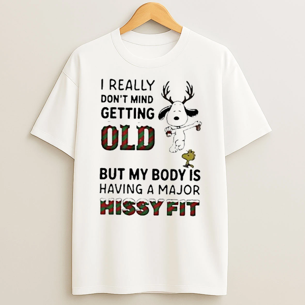 I Really Dont Mind Getting Old But My Body Is Having A Major Hissy Fit Snoopy And Woodstock Quote Tshirt Hoodie