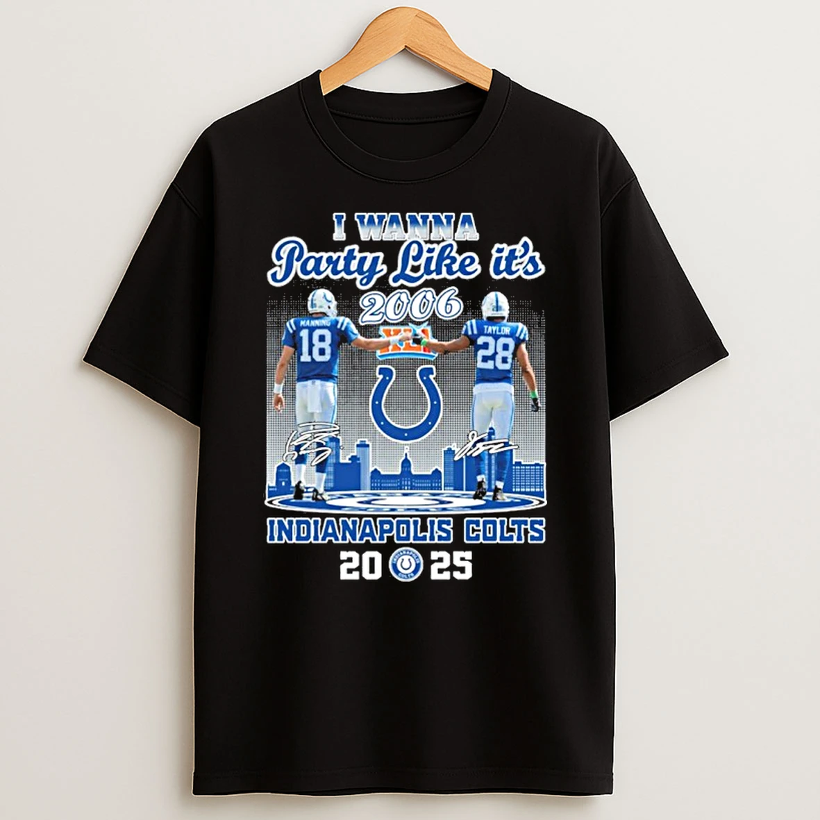 I Wanna Party Like Its 2006 Indianapolis Colts 2025 Tshirt Hoodie