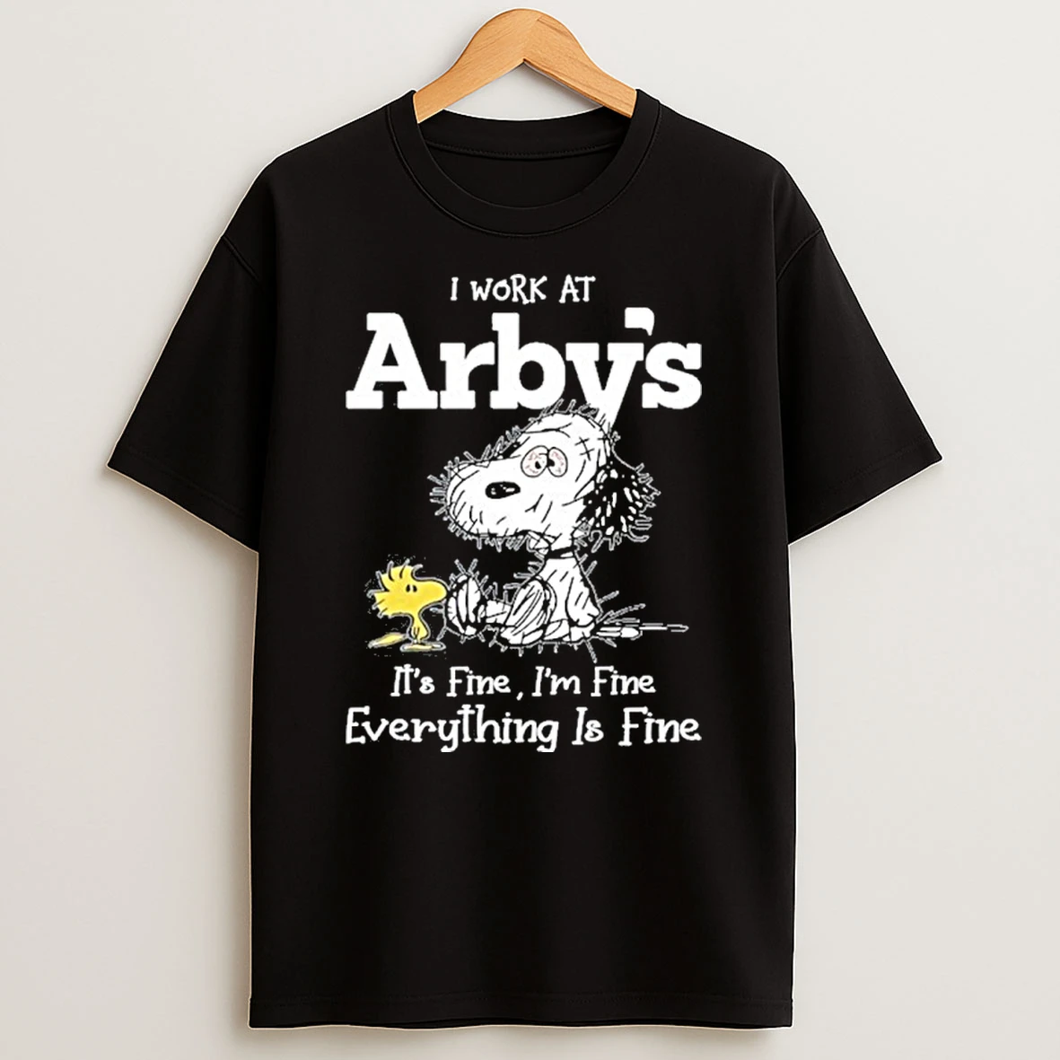 I Work At Arbys X Tired Snoopy Its Fine Im Fine Everything Is Fine Tshirt Hoodie