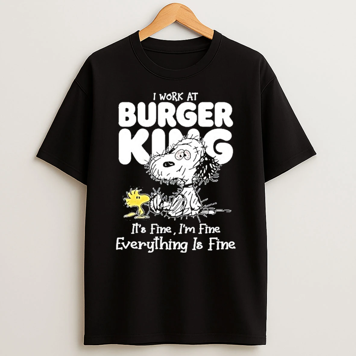 I Work At Burger King X Tired Snoopy Its Fine Im Fine Everything Is Fine Tshirt Hoodie