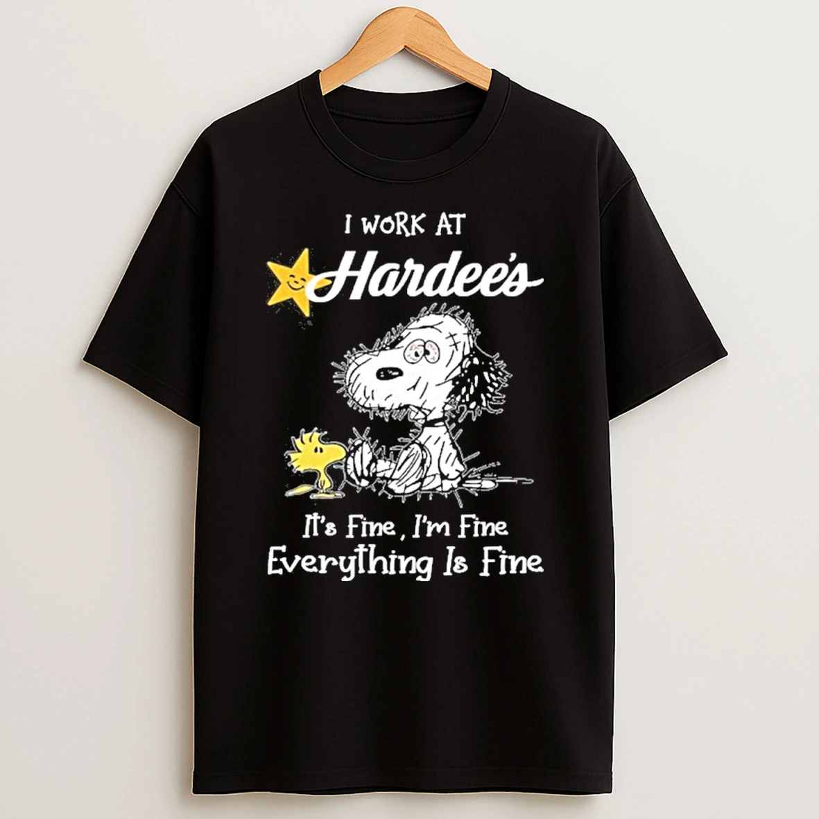 I Work At Hardees X Tired Snoopy Its Fine Im Fine Everything Is Fine Tshirt Hoodie